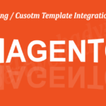 Custom theming / Cusotm Template Integration in Magento