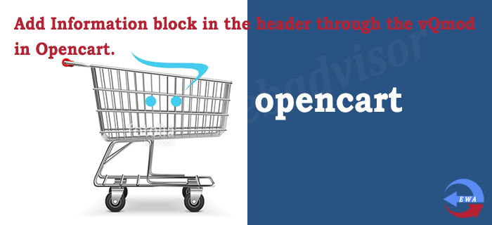 Add Information block in the header through the vQmod in Opencart