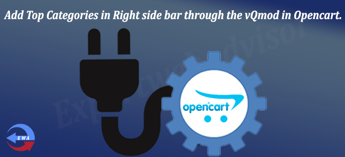 Add Top Categories in Right side bar through the vQmod in Opencart