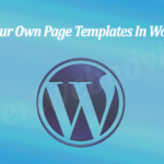 Create Your Own Page Templates In WordPress.
