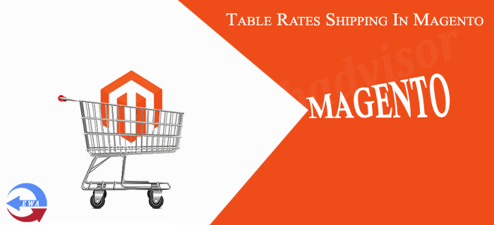 Table Rates Shipping In Magento