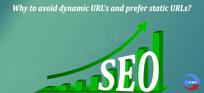 Why to avoid dynamic URL’s and prefer static URLs?