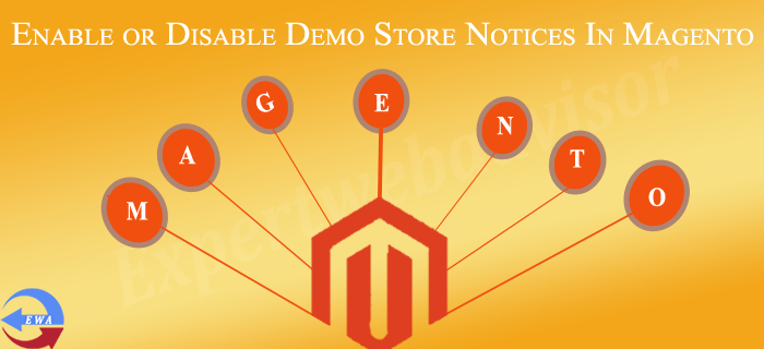 Enable or Disable Demo Store Notices In Magento