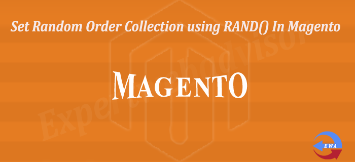 Set Random Order Collection using RAND() In Magento