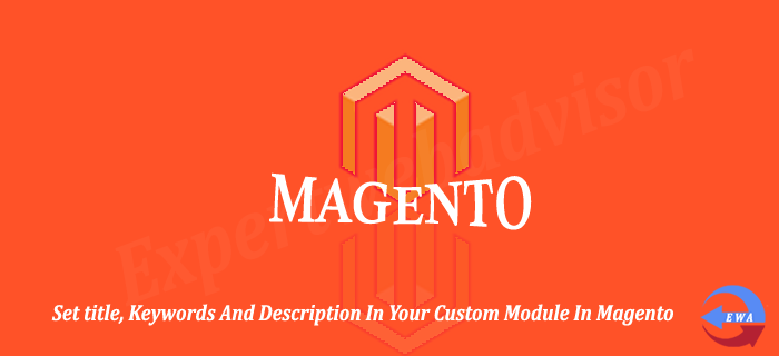 Set title, Keywords And Description In Your Custom Module In Magento