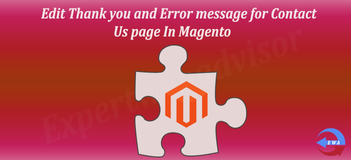 Edit Thank you and Error message for Contact Us page In Magento