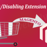 Enabling/Disabling Extension In Magento