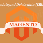 Select,Insert,Update,and Delete data (CRUD) In Magento