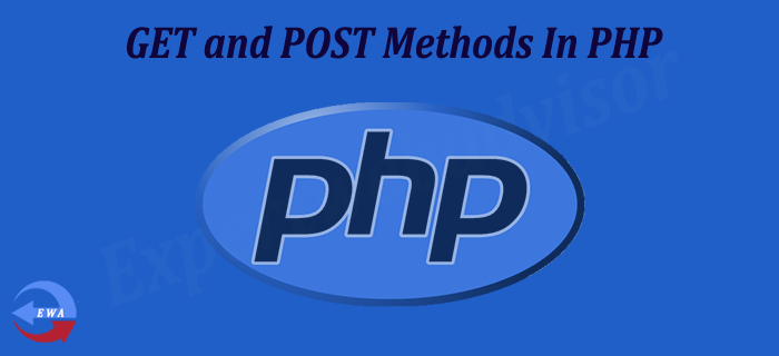 GET and POST Methods In PHP