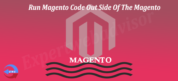 Run Magento Code Out Side Of The Magento