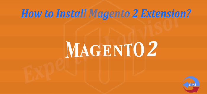 How to Install Magento 2 Extension