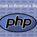 PHP Program to  Reverse a Numbers
