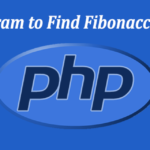 PHP Program to Find Fibonacci Series