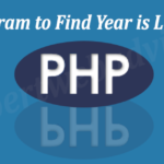 PHP Program to Find Year is Leap OR Not
